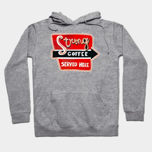 Strong Coffee Hoodie by jenblove